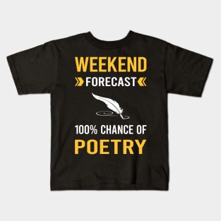 Weekend Forecast Poetry Poem Poet Kids T-Shirt